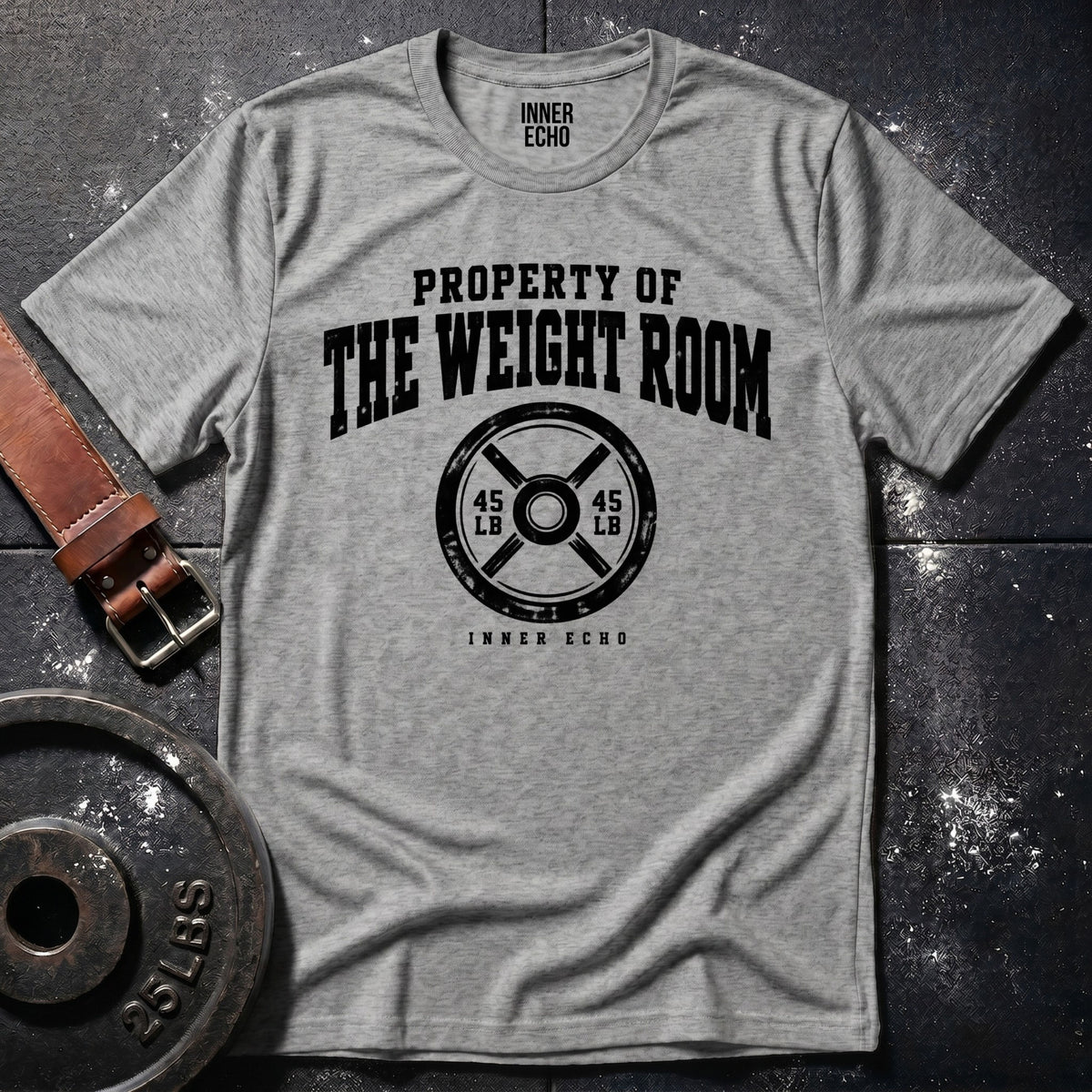 PROPERTY OF THE WEIGHT ROOM — T-Shirt