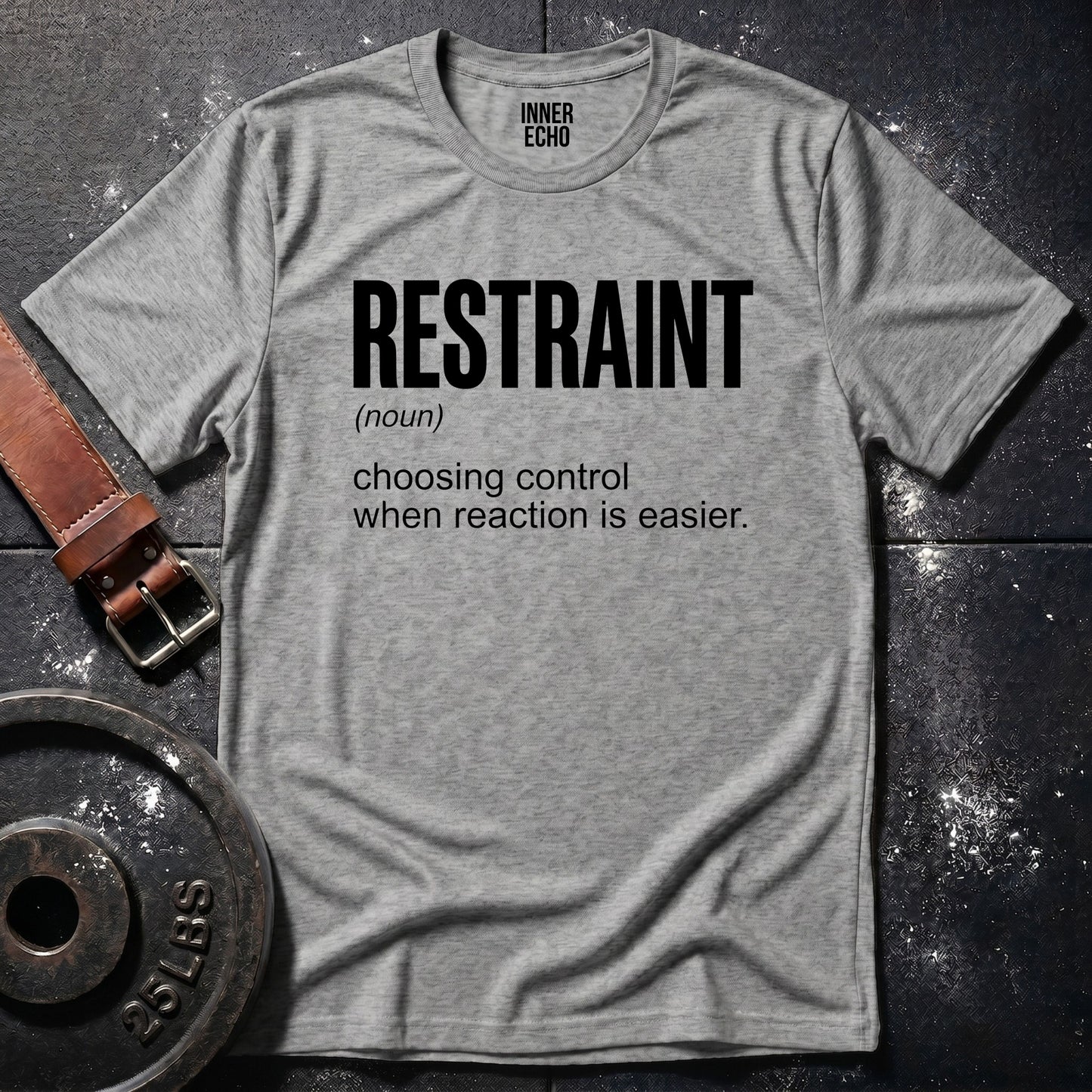 RESTRAINT (noun) — Tee