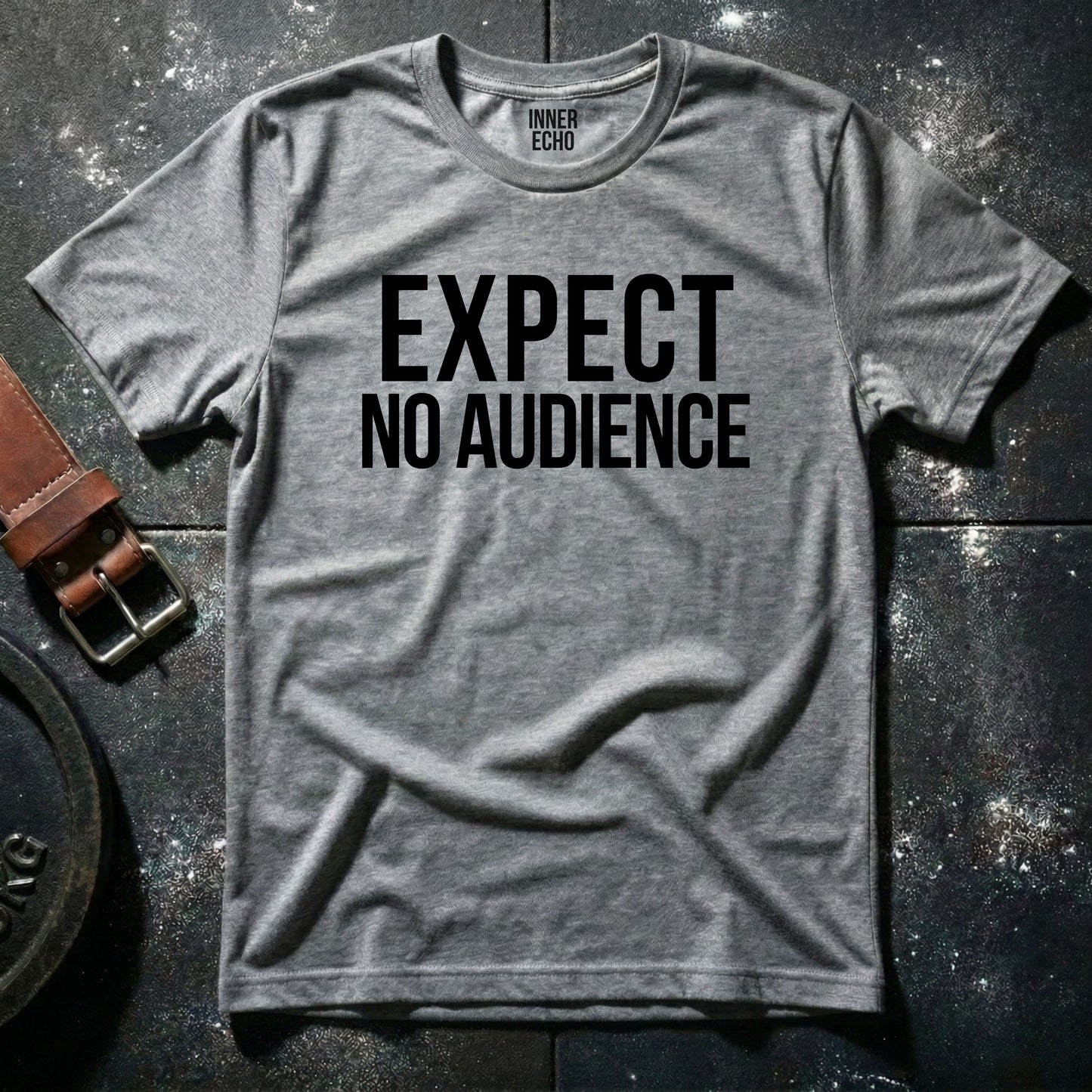 EXPECT NO AUDIENCE — T-Shirt
