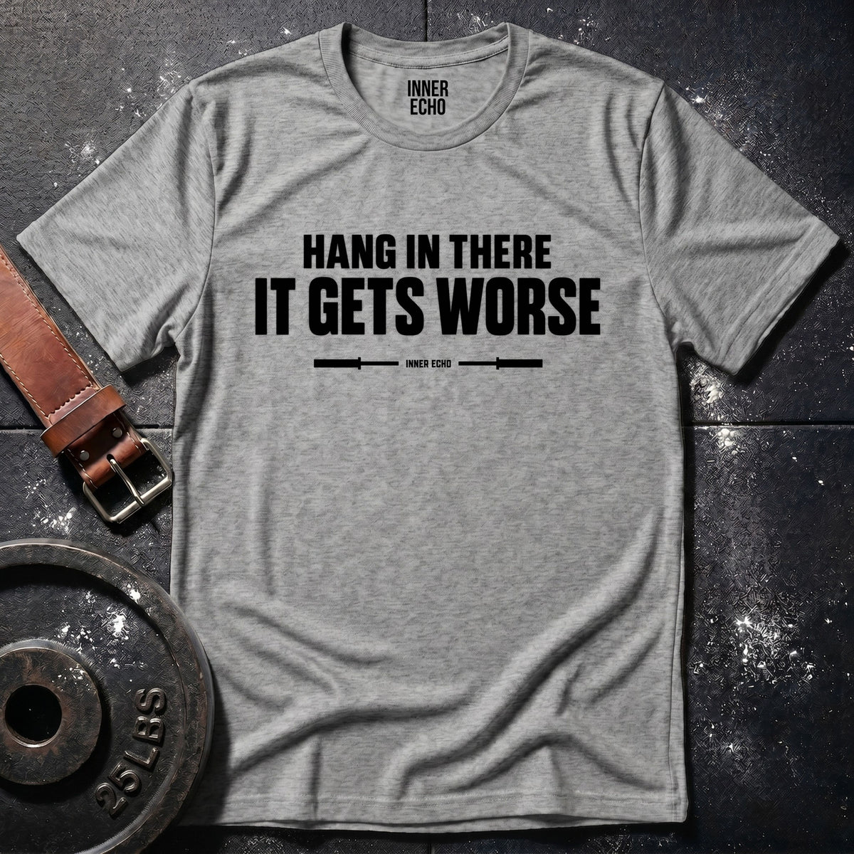 HANG IN THERE — T-Shirt