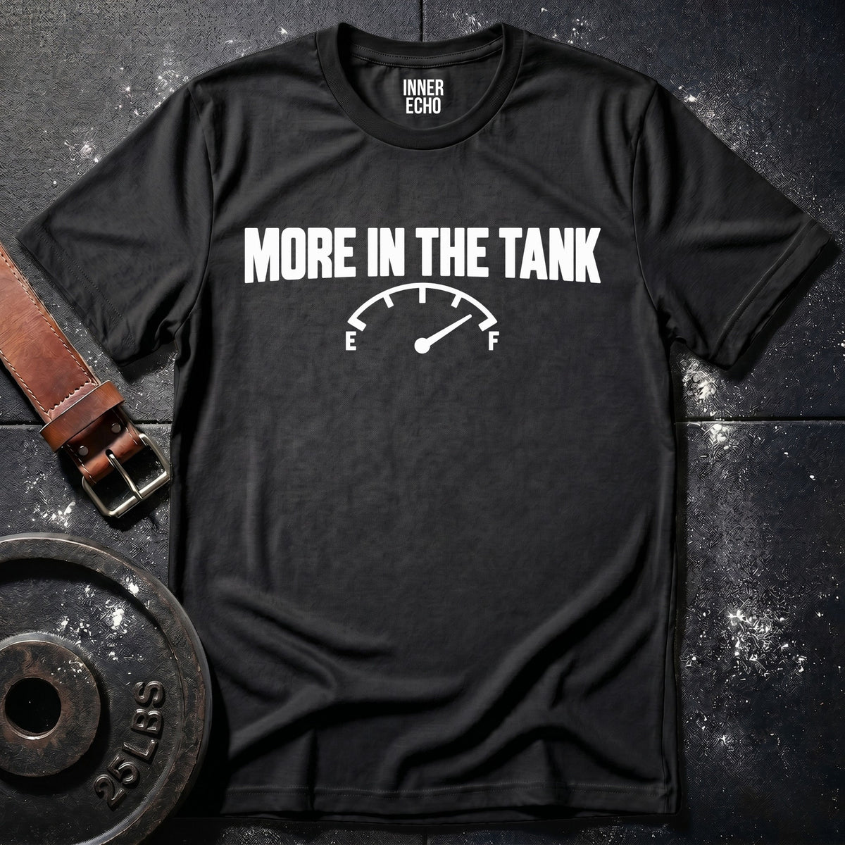 MORE IN THE TANK — T-Shirt