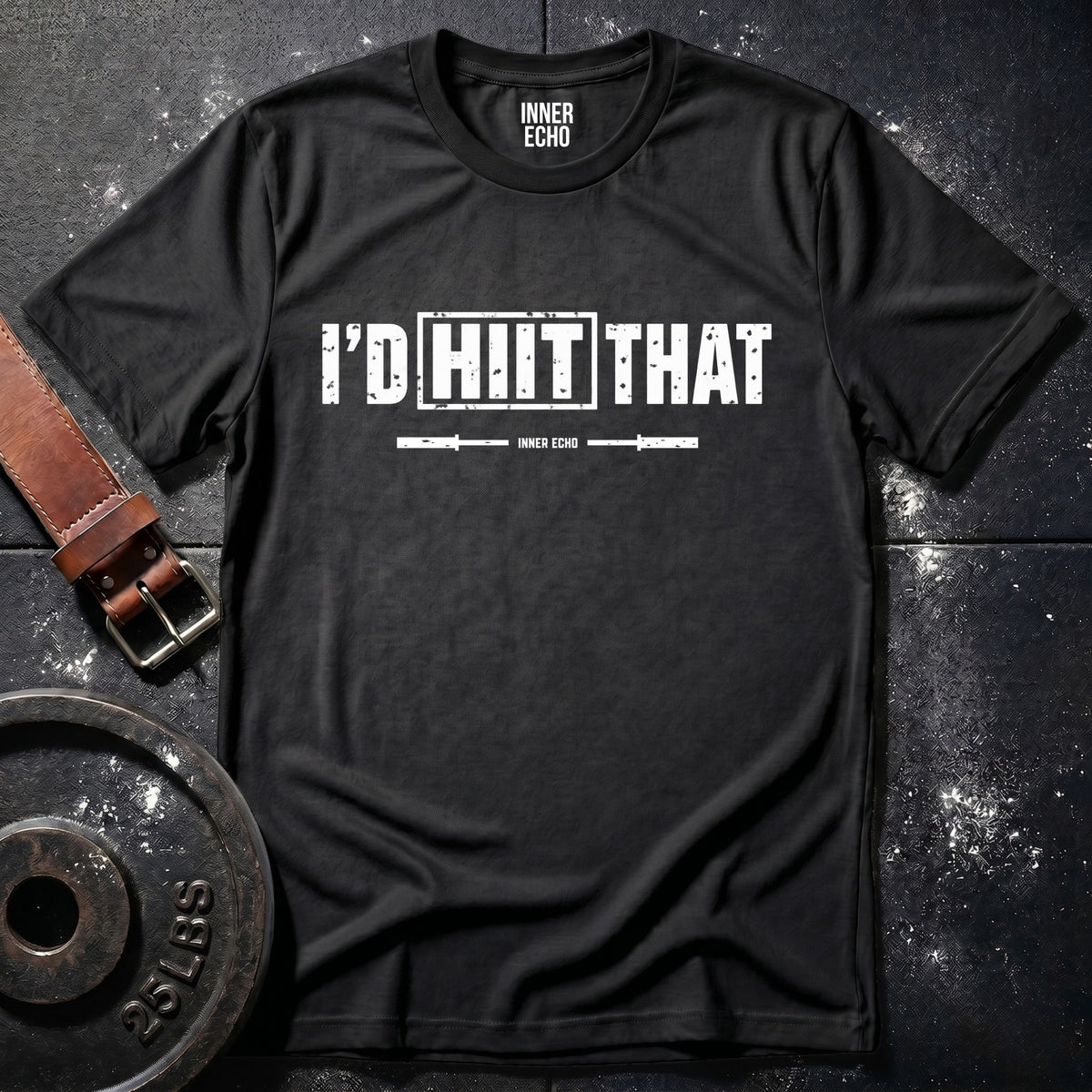 I'D HIIT THAT — T-Shirt