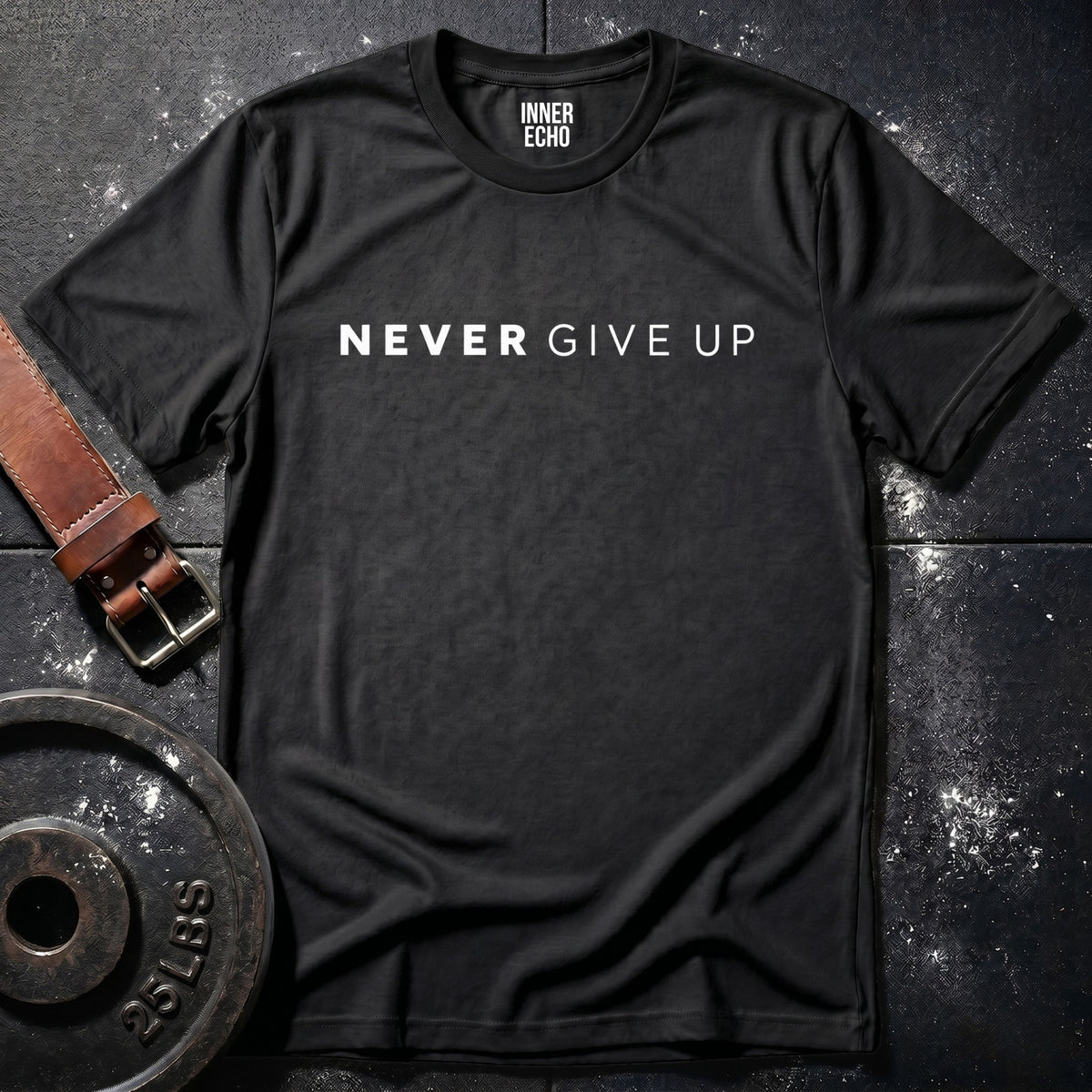 NEVER GIVE UP — T-Shirt