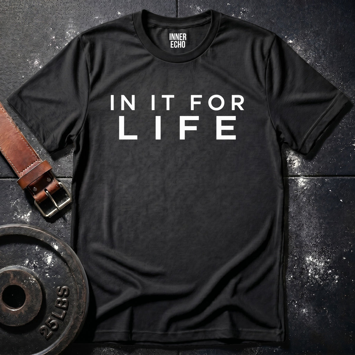 IN IT FOR LIFE — T-Shirt