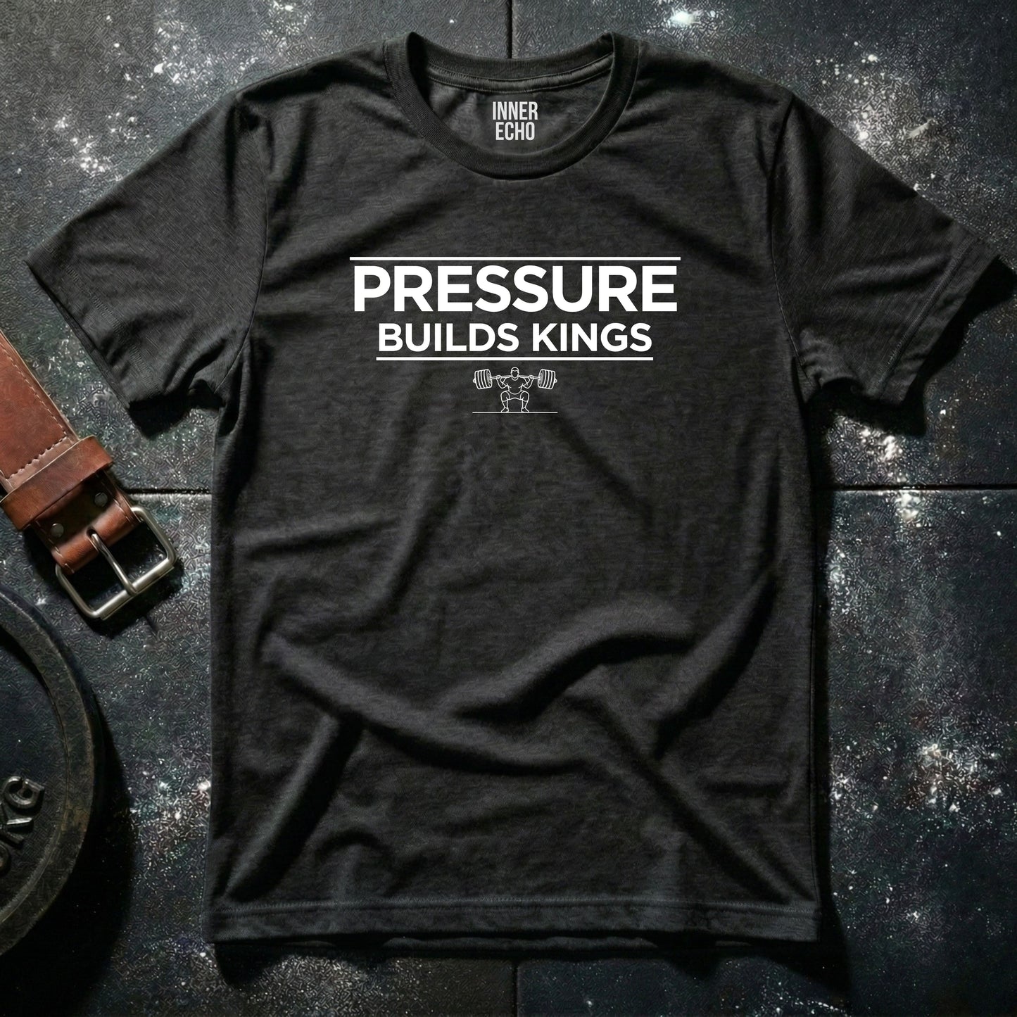 PRESSURE BUILDS KINGS — T-Shirt