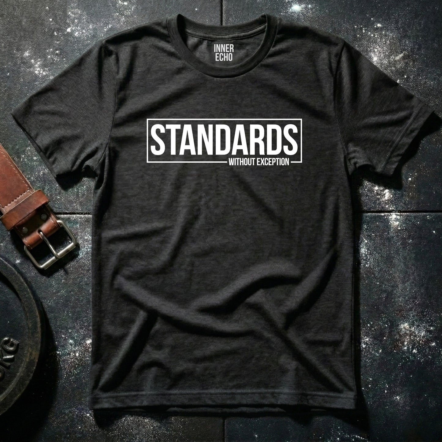 STANDARDS WITHOUT COMPROMISE — T-Shirt