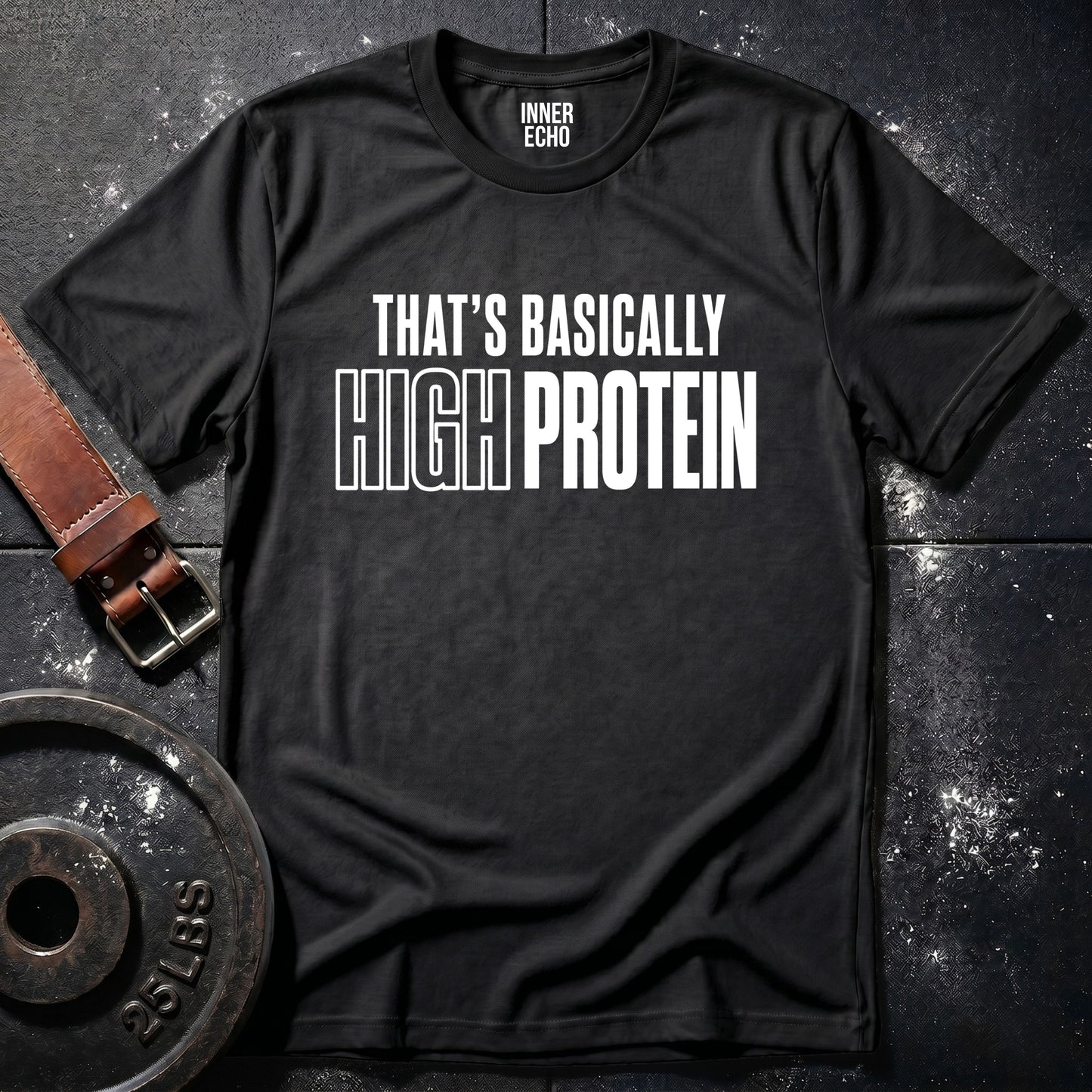 HIGH PROTEIN — T-Shirt