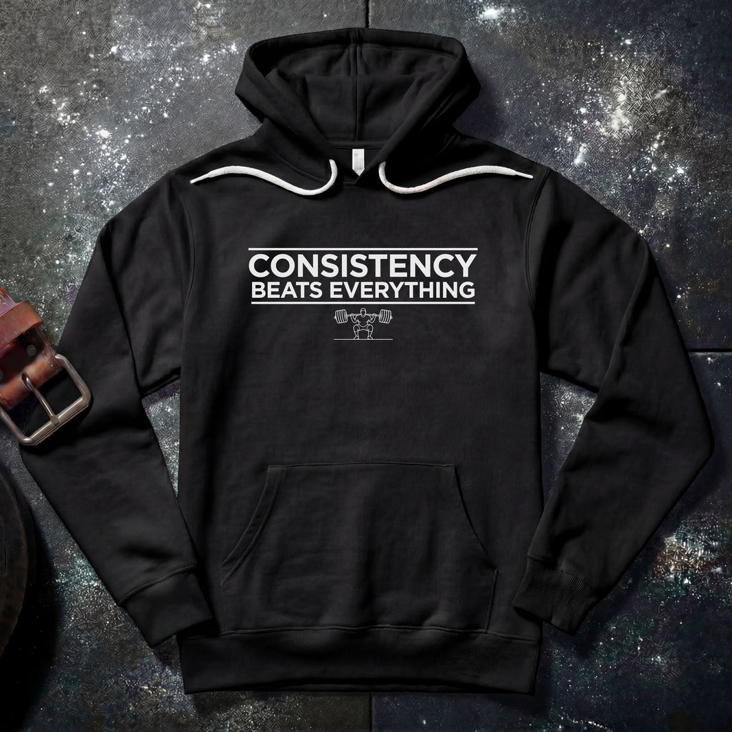 CONSISTENCY BEATS EVERYTHING — Hoodie