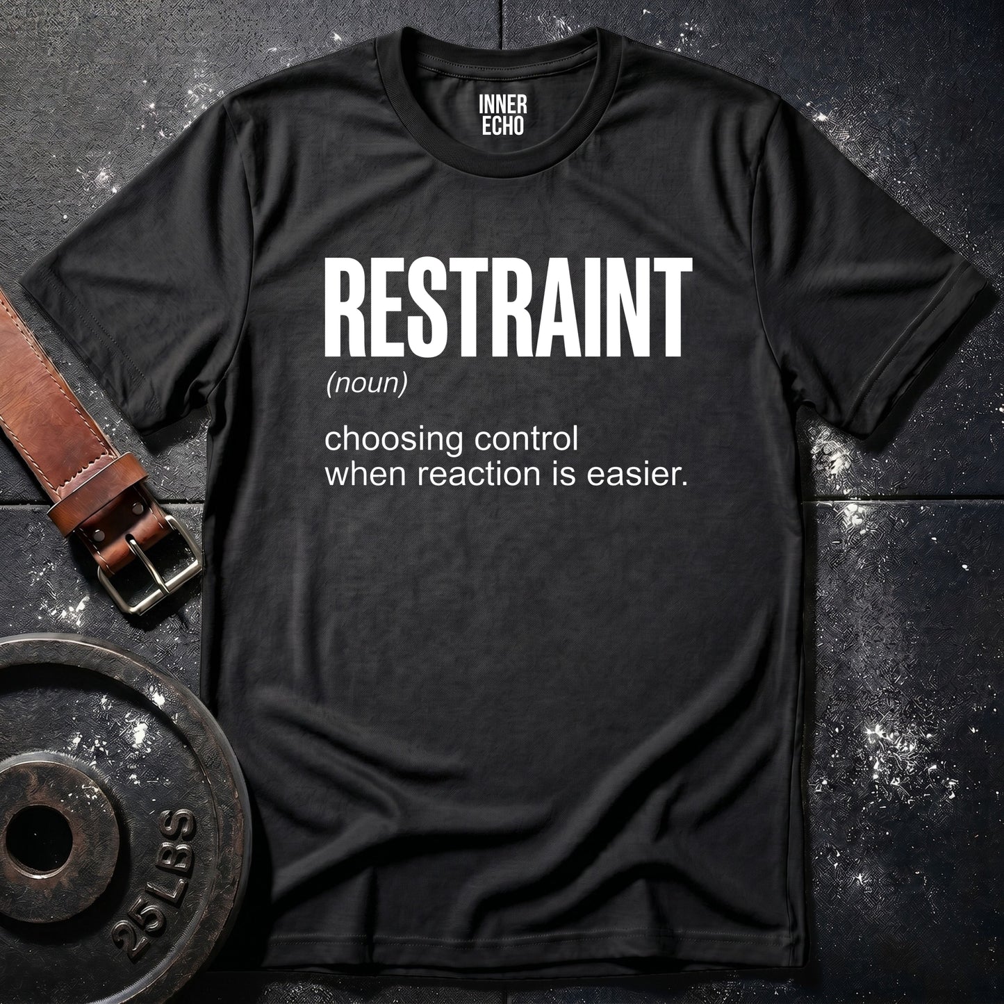 RESTRAINT (noun) — Tee