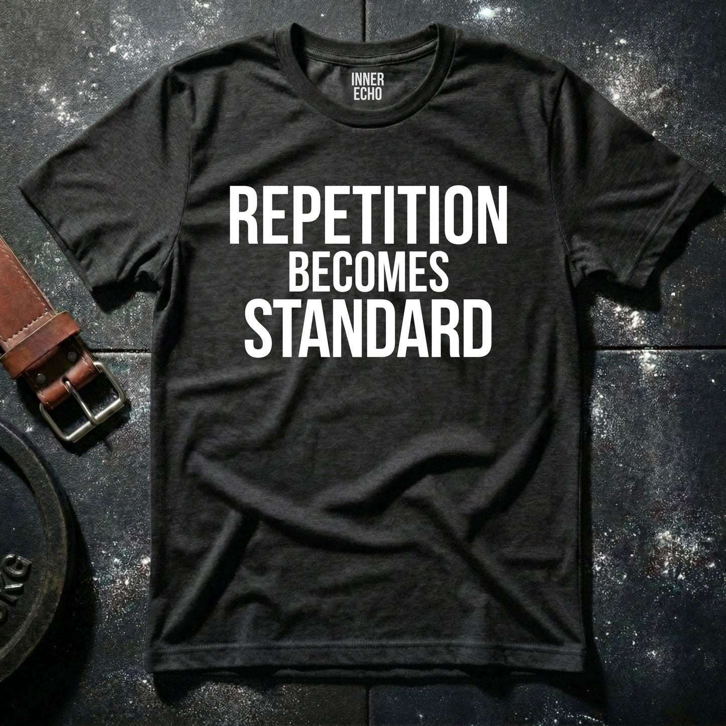 REPETITION BECOMES STANDARD — T-Shirt