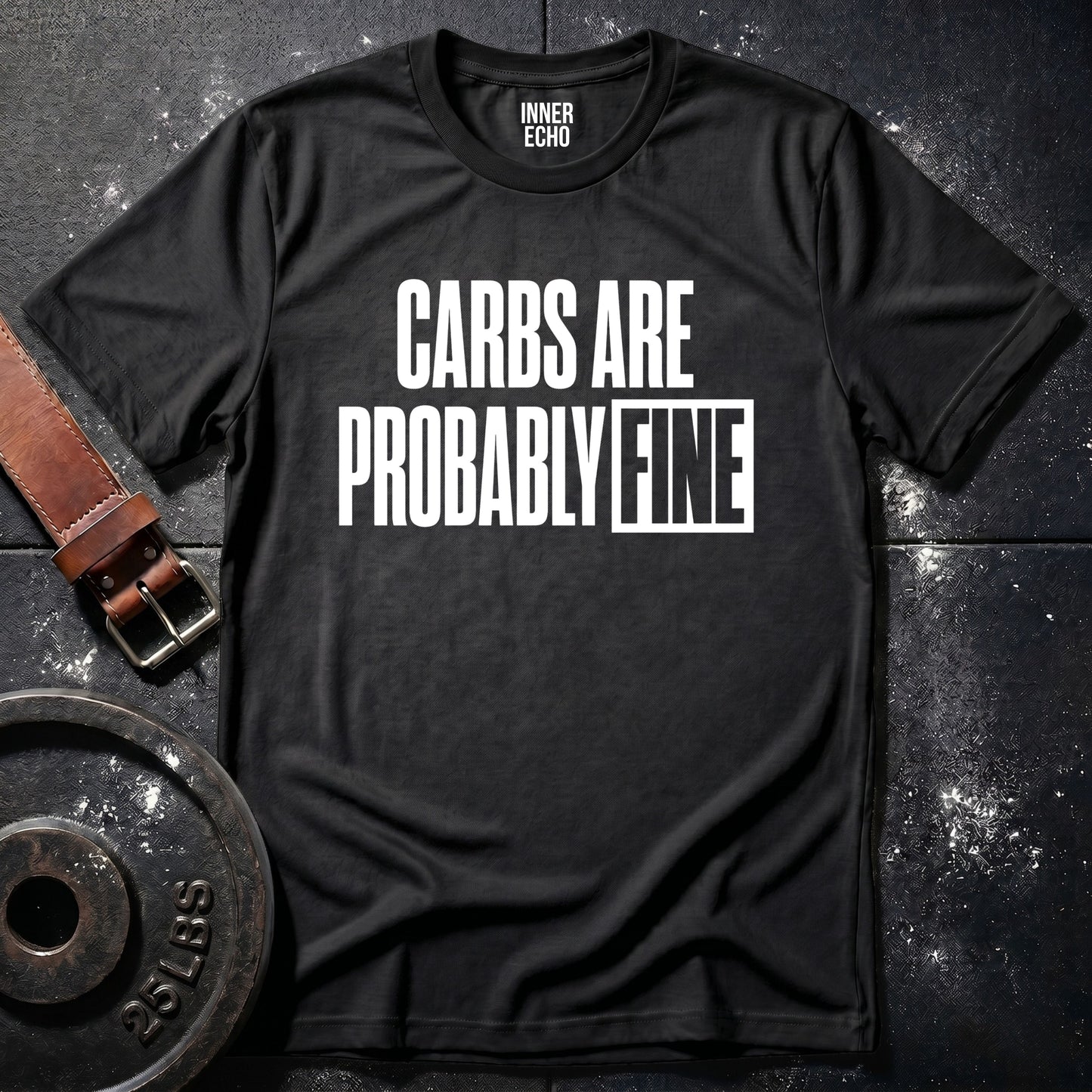 CARBS ARE FINE — T-Shirt