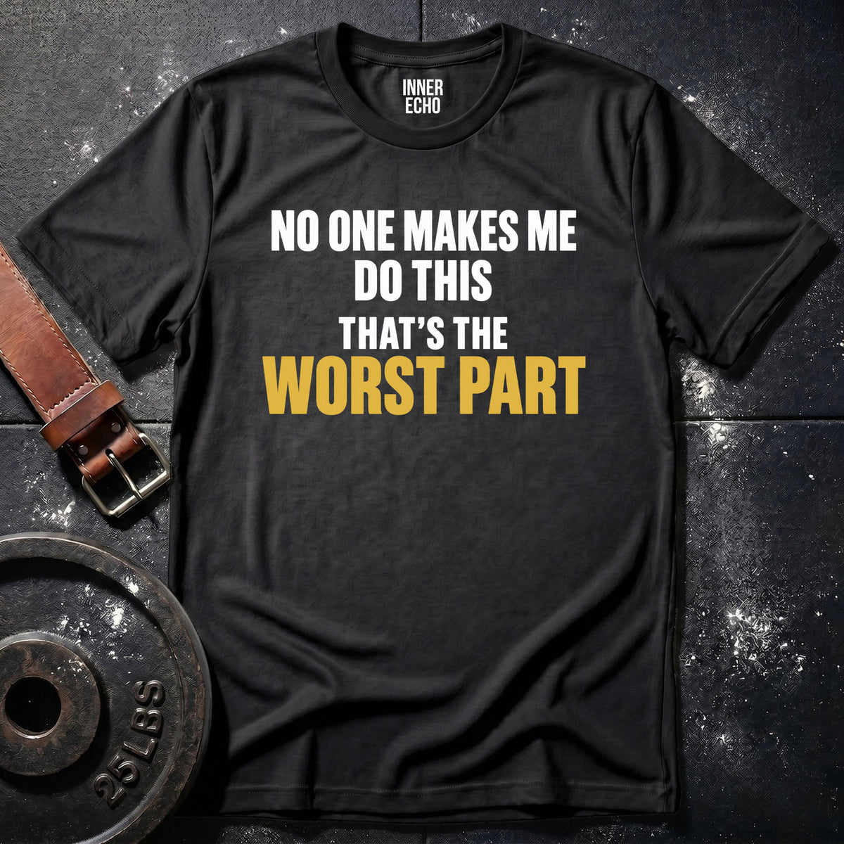 THE WORST PART — T-Shirt