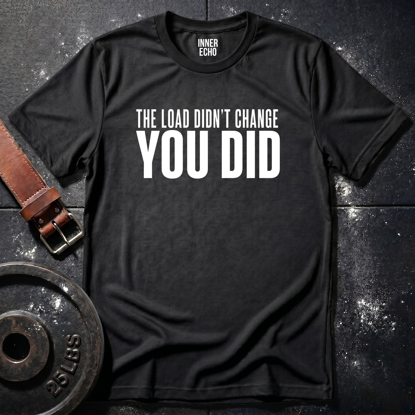 YOU DID — T-Shirt