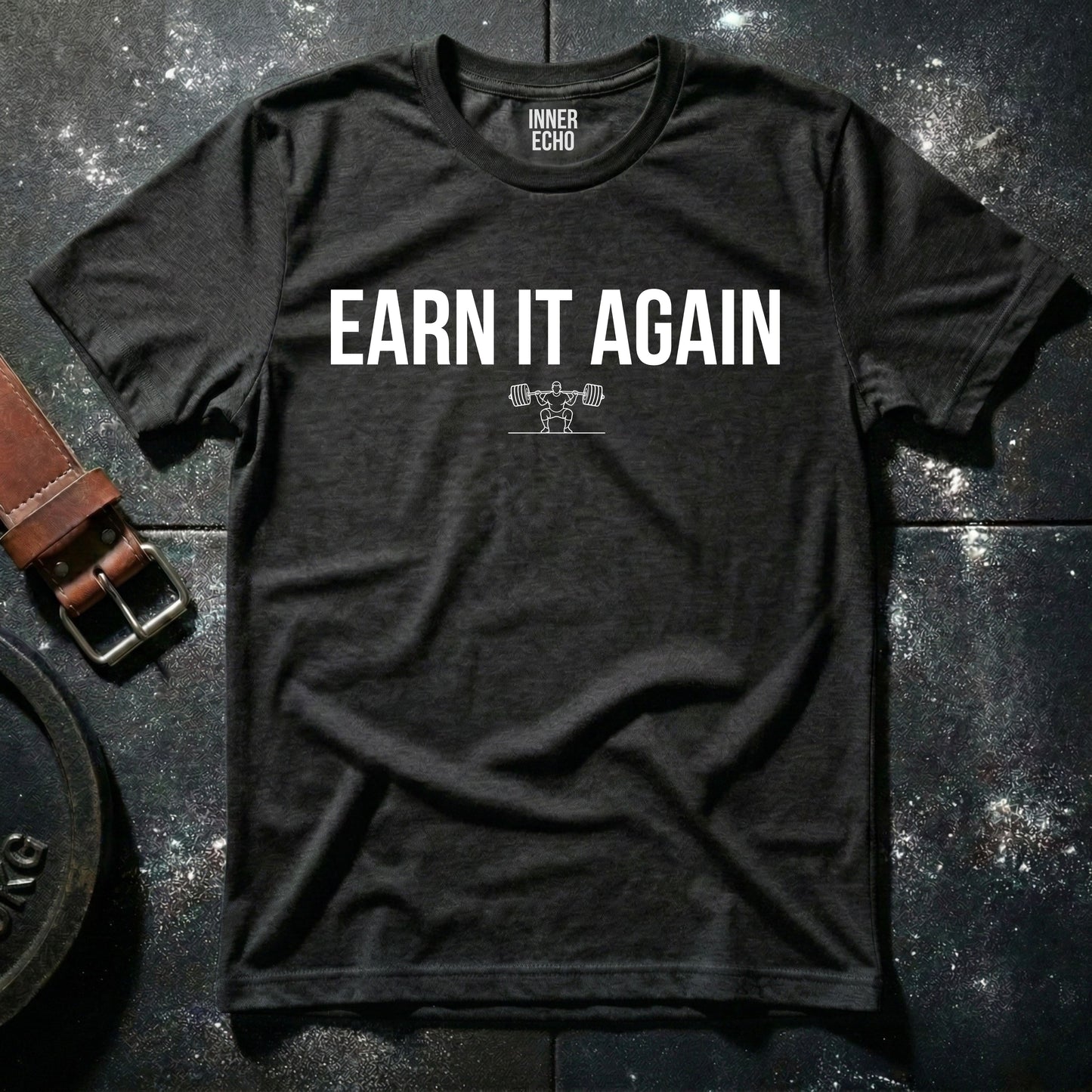 EARN IT AGAIN — T-Shirt