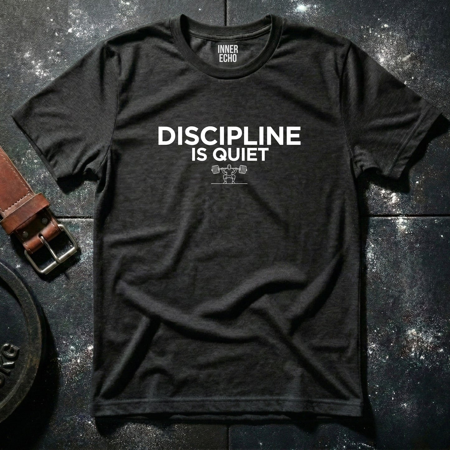 DISCIPLINE IS QUIET — T-Shirt
