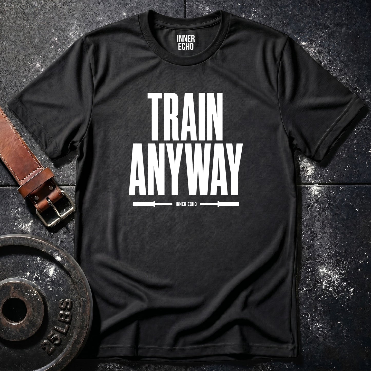 TRAIN ANYWAY — T-Shirt