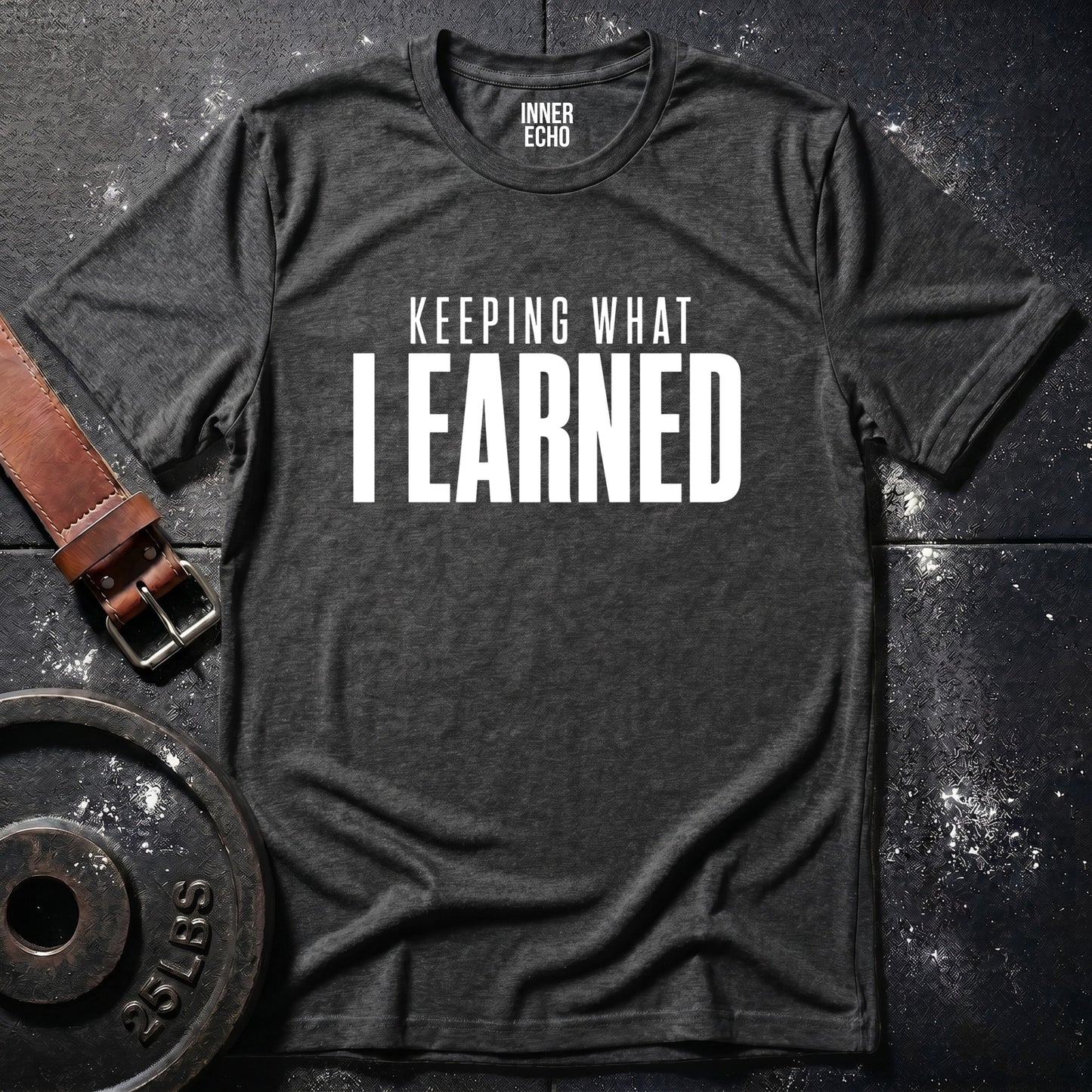 EARNED — T-Shirt