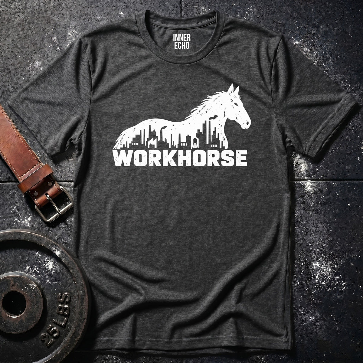 WORKHORSE — T-Shirt