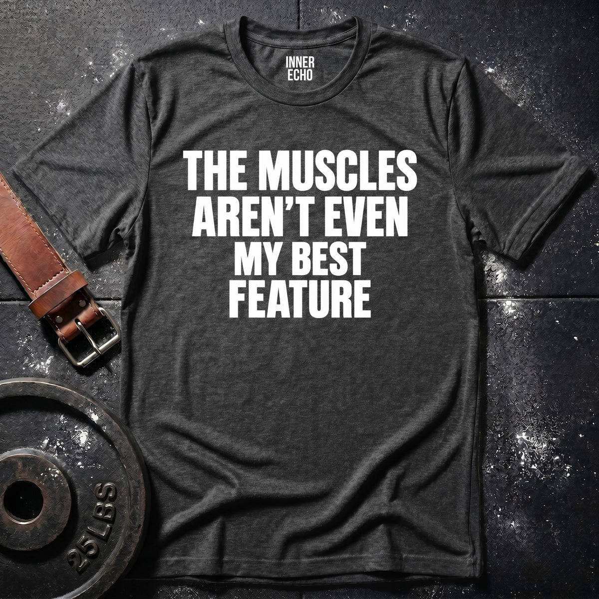 MY BEST FEATURE — T-Shirt