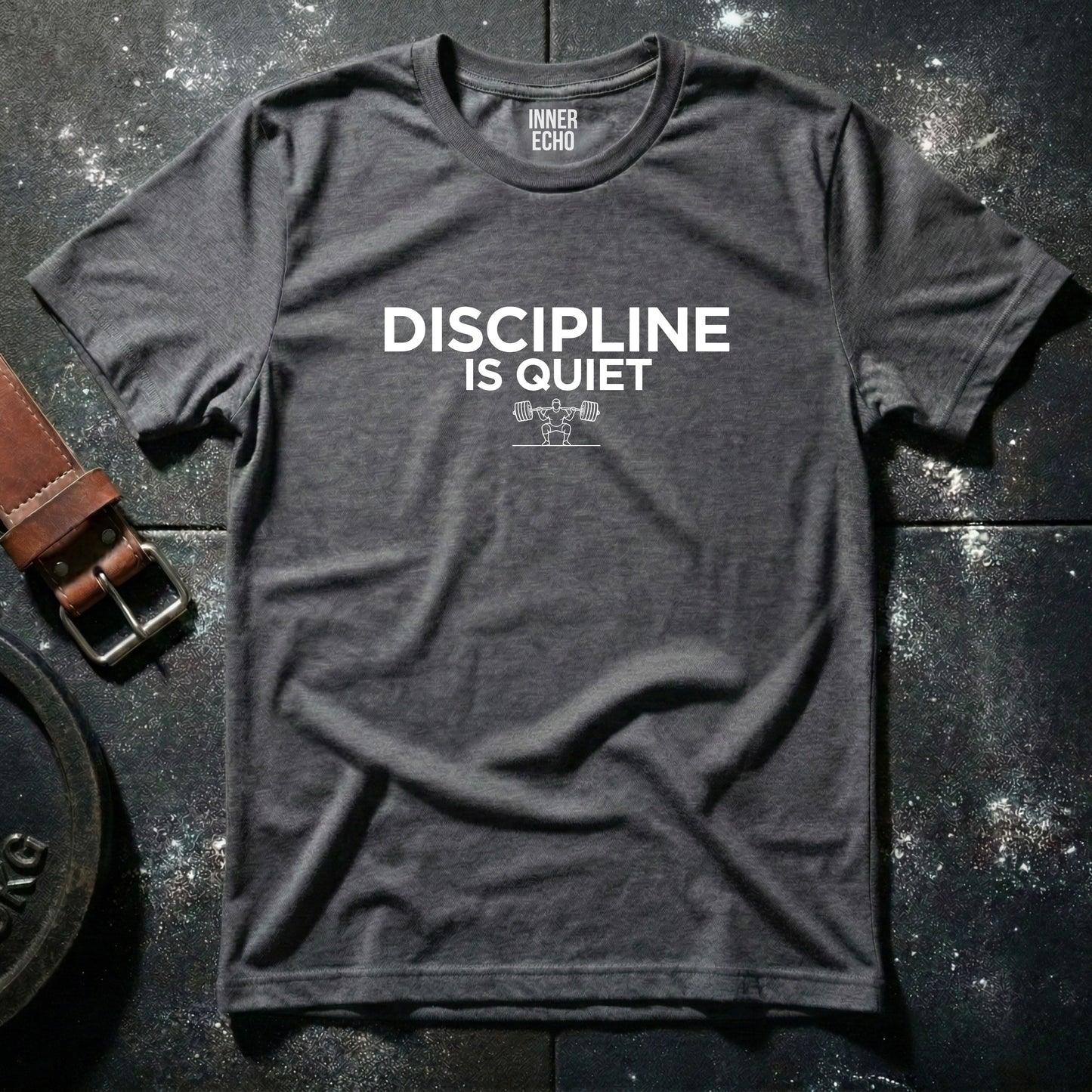 DISCIPLINE IS QUIET — T-Shirt