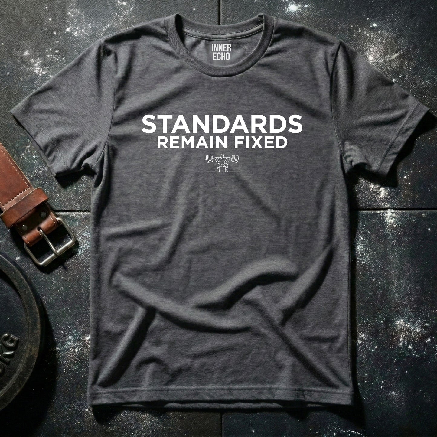 STANDARDS REMAIN FIXED — T-Shirt