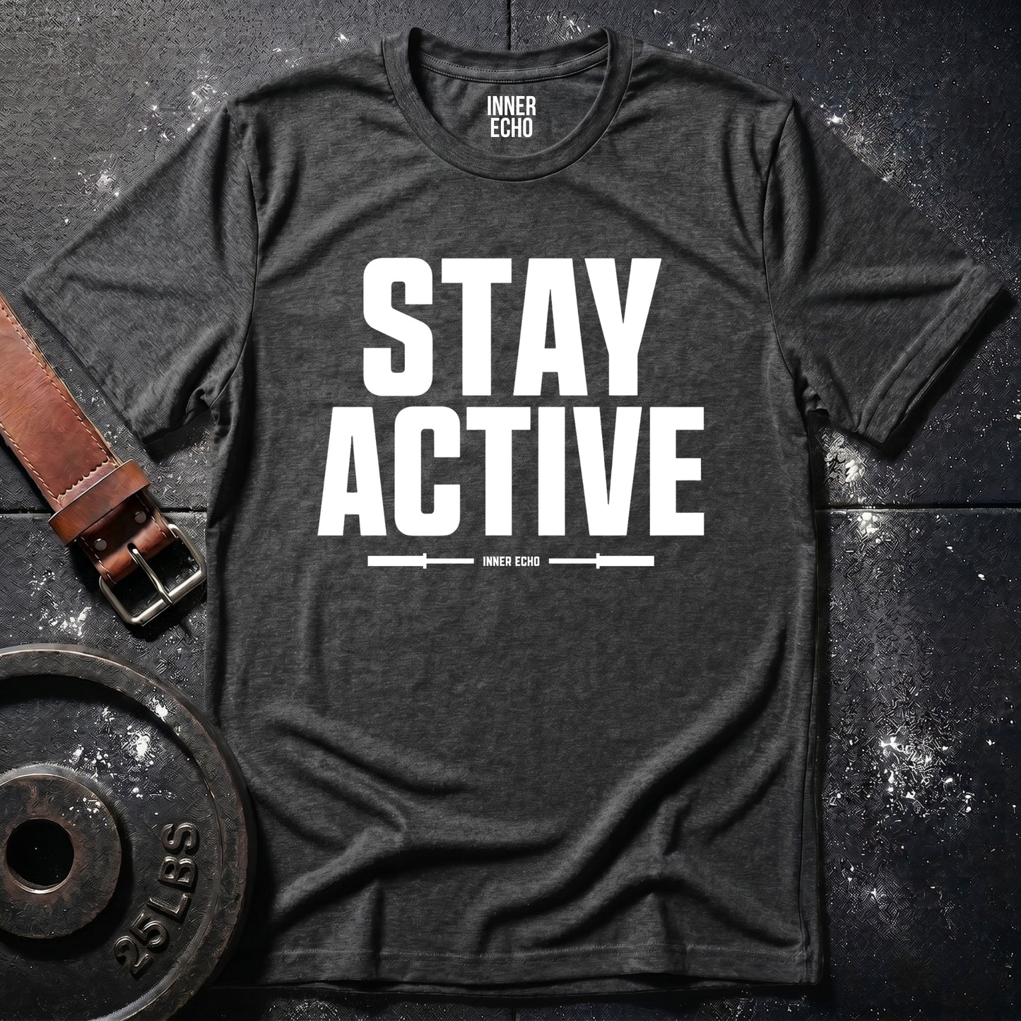 STAY ACTIVE — T-Shirt