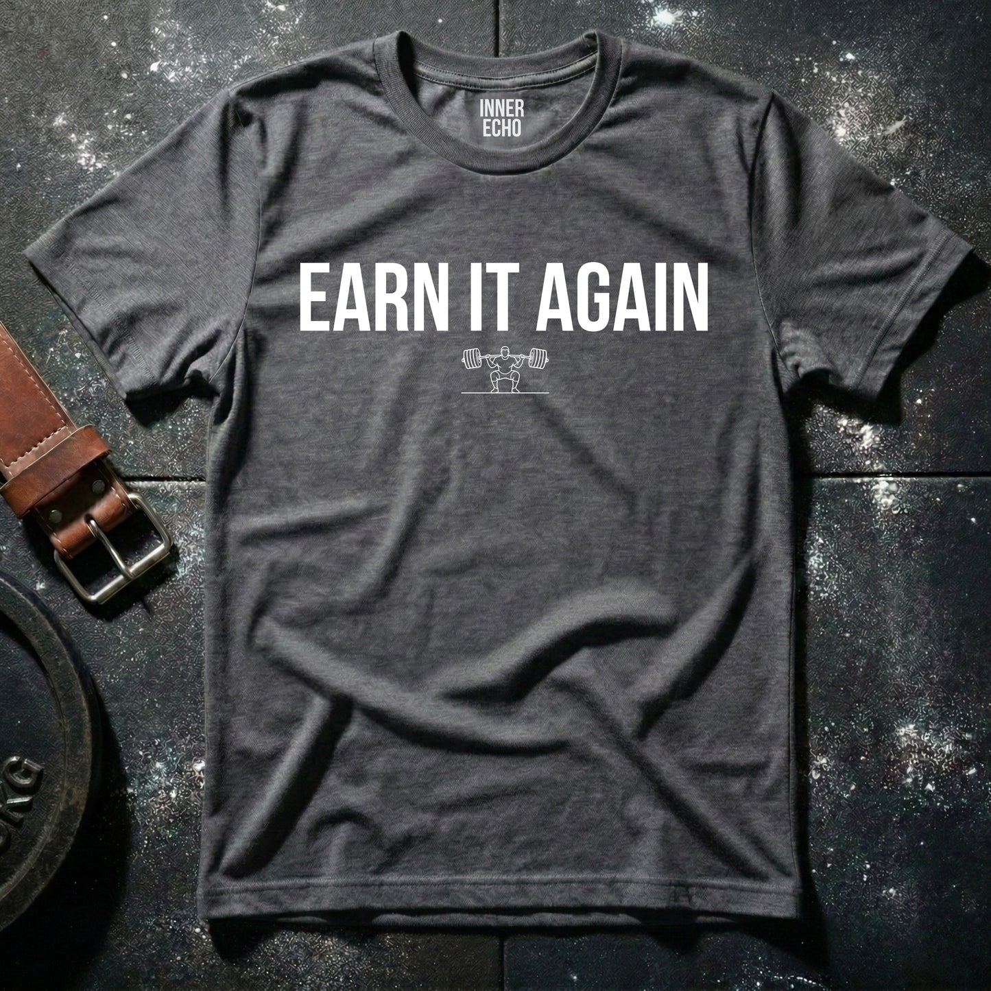 EARN IT AGAIN — T-Shirt