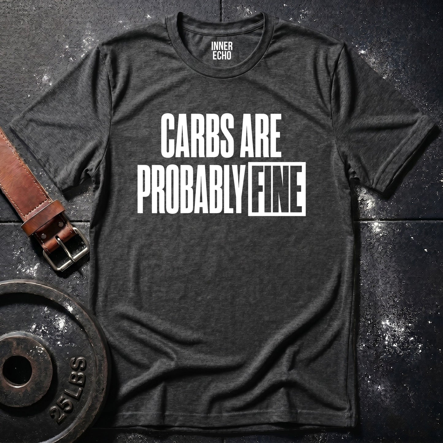 CARBS ARE FINE — T-Shirt