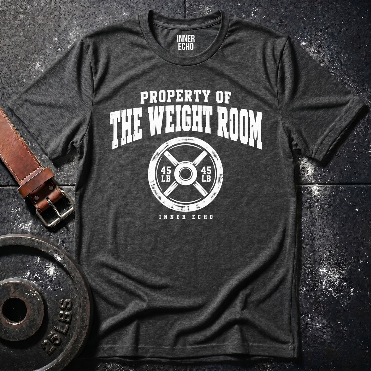PROPERTY OF THE WEIGHT ROOM — T-Shirt