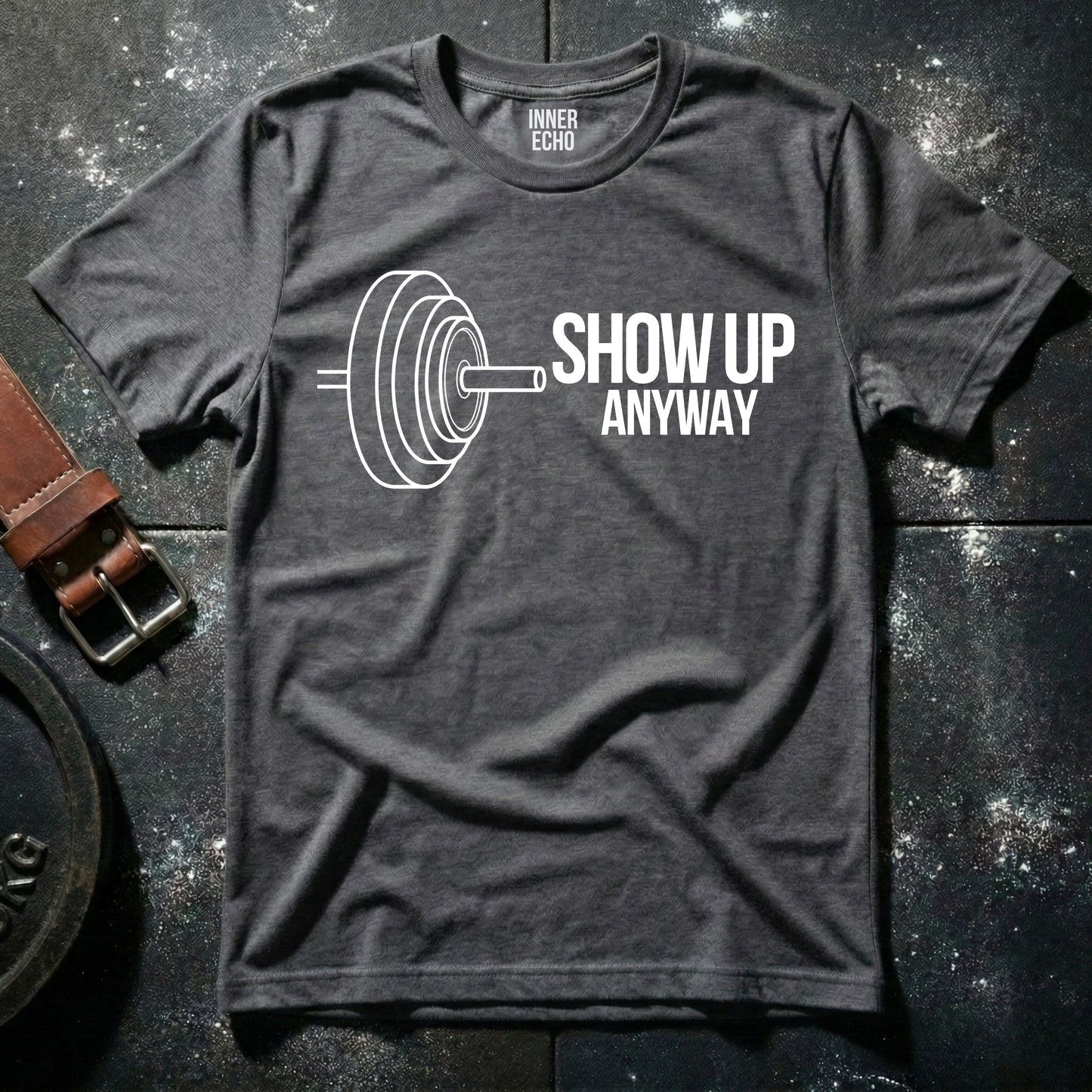 SHOW UP — T-Shirt