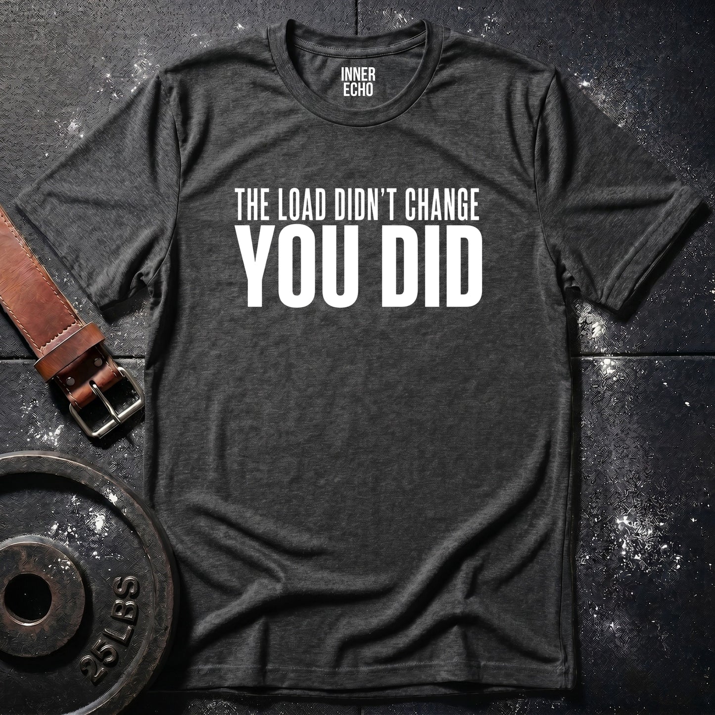 YOU DID — T-Shirt
