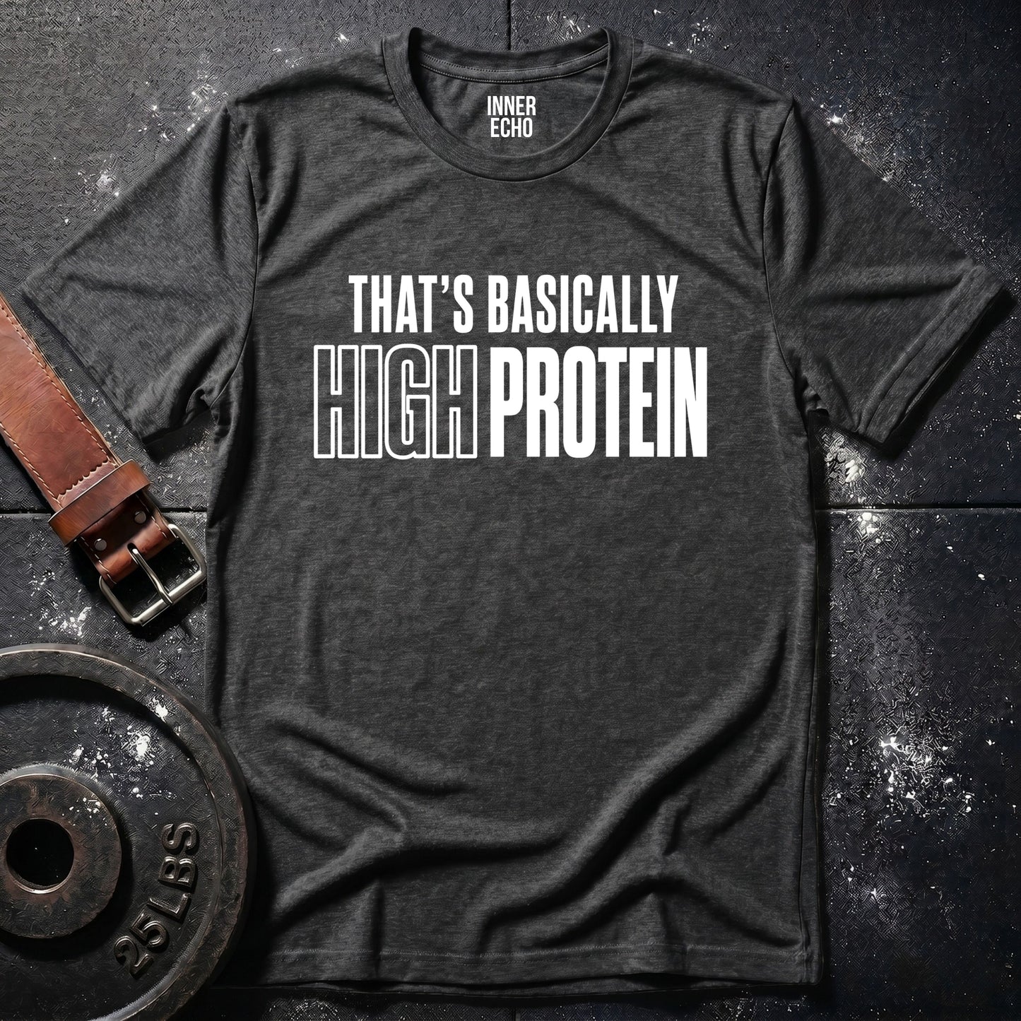 HIGH PROTEIN — T-Shirt