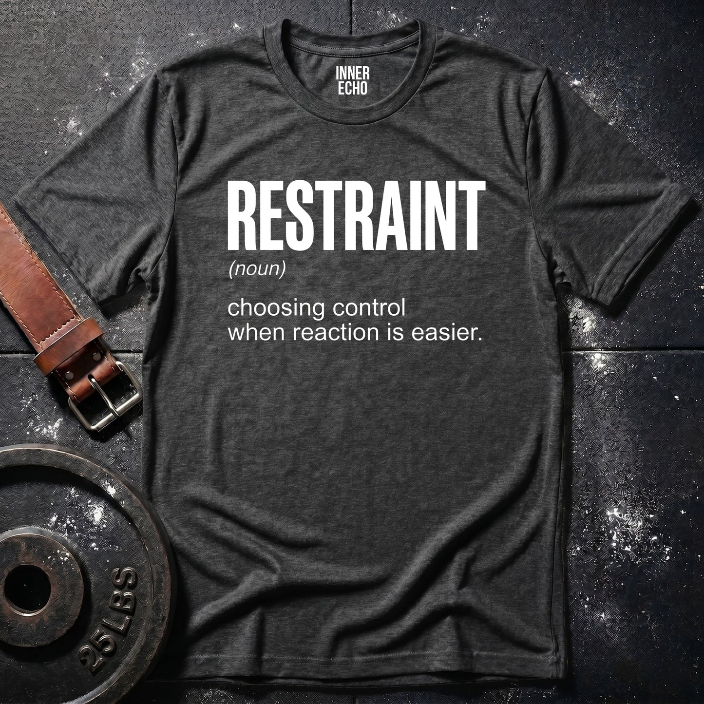 RESTRAINT (noun) — Tee