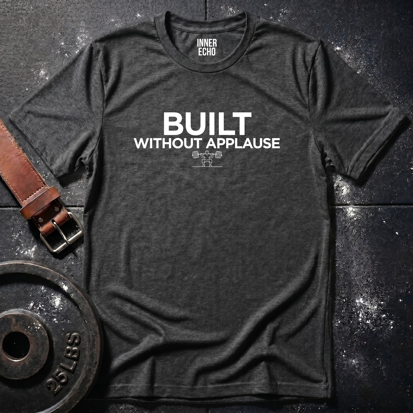 BUILT WITHOUT APPLAUSE — Tee