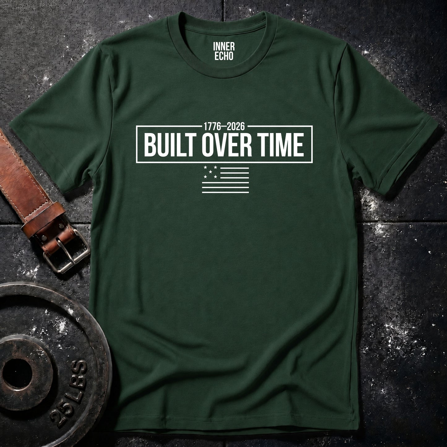 BUILT OVER TIME 1776–2026 — T-Shirt
