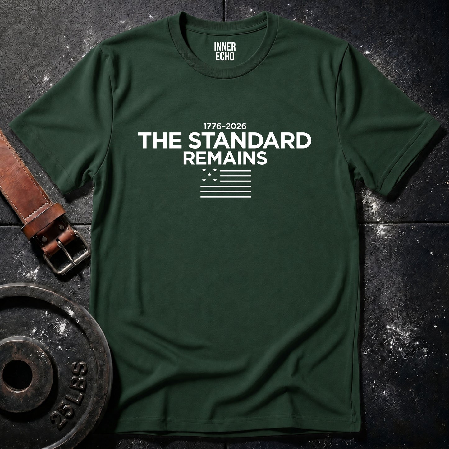 THE STANDARD REMAINS 1776–2026 — T-Shirt
