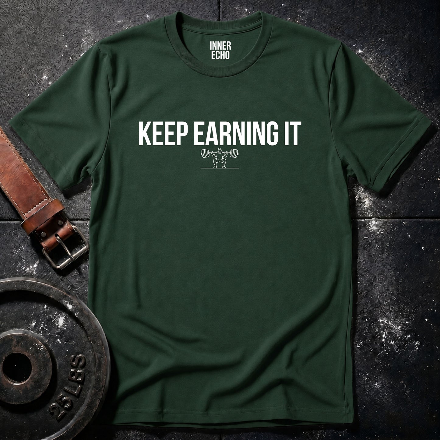 KEEP EARNING IT — Tee