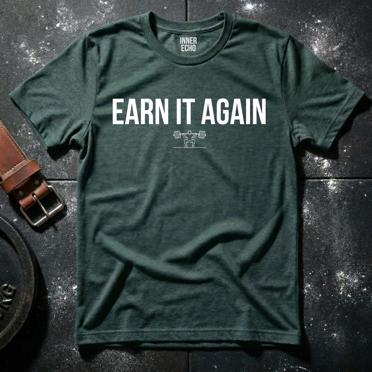 EARN IT AGAIN — T-Shirt