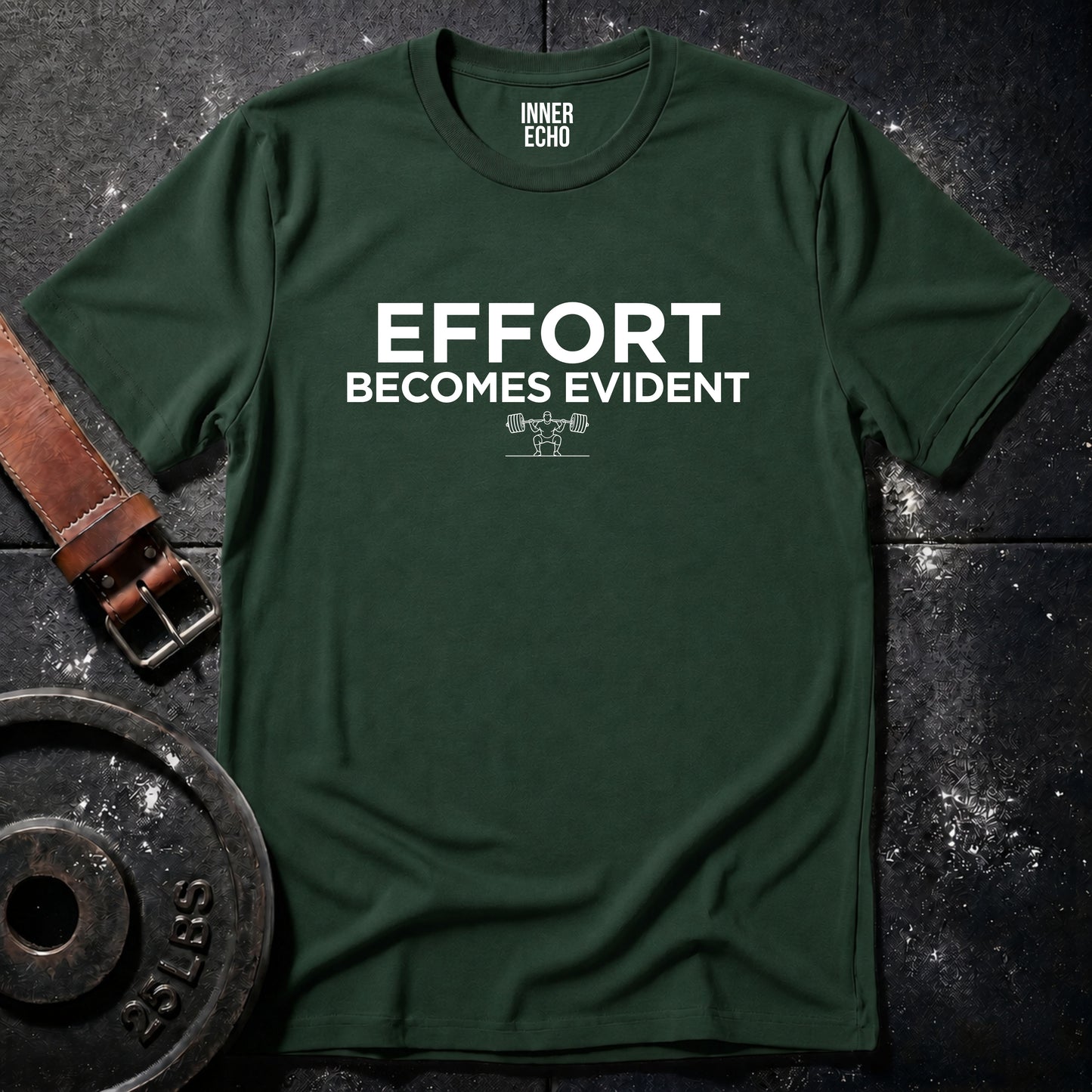 EFFORT BECOMES EVIDENT — Tee