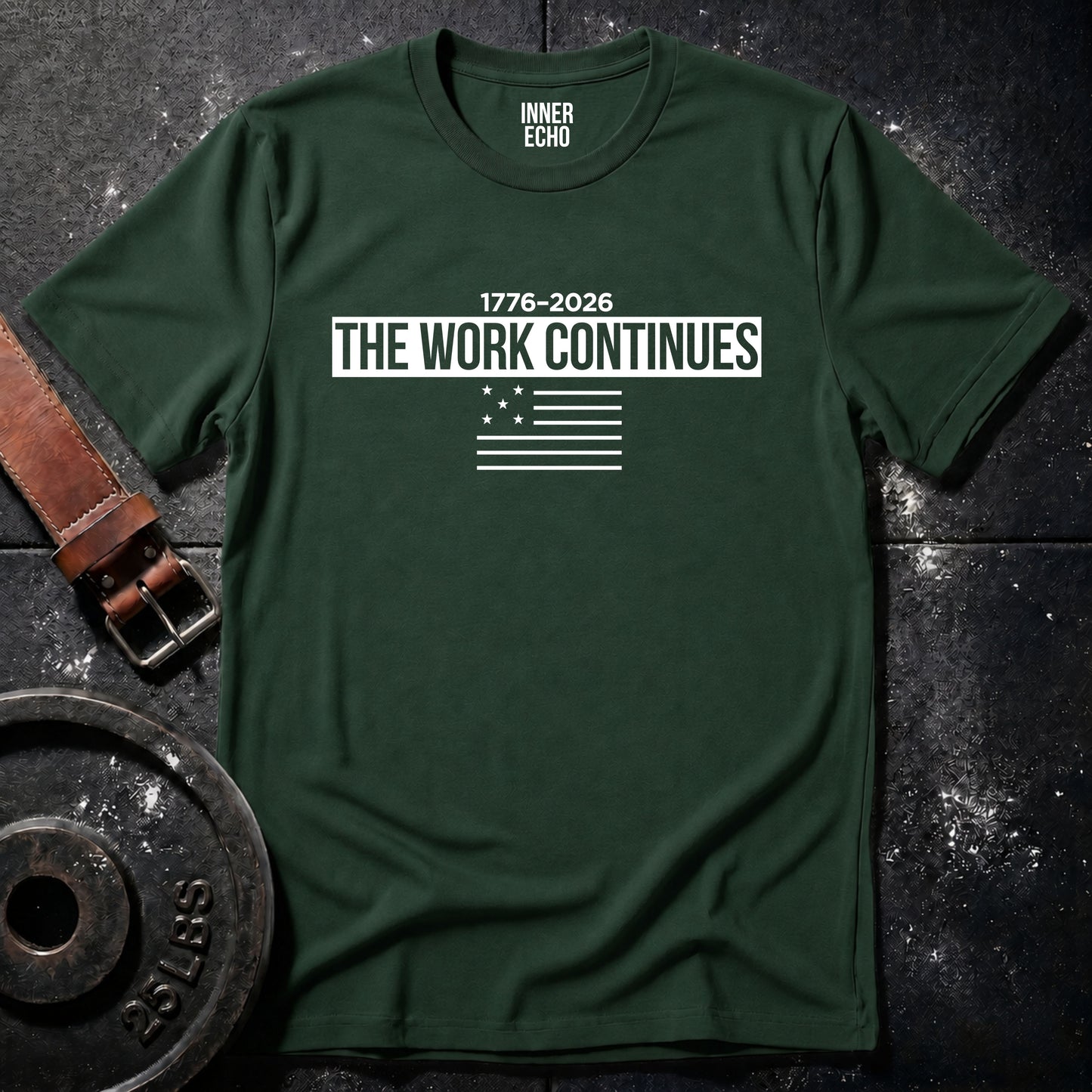 THE WORK CONTINUES 1776–2026 — T-Shirt