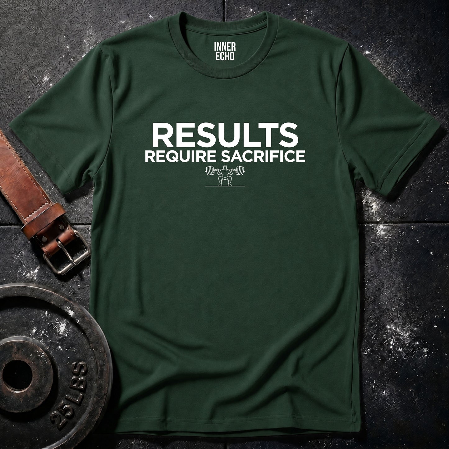 RESULTS REQUIRE SACRIFICE  — Tee