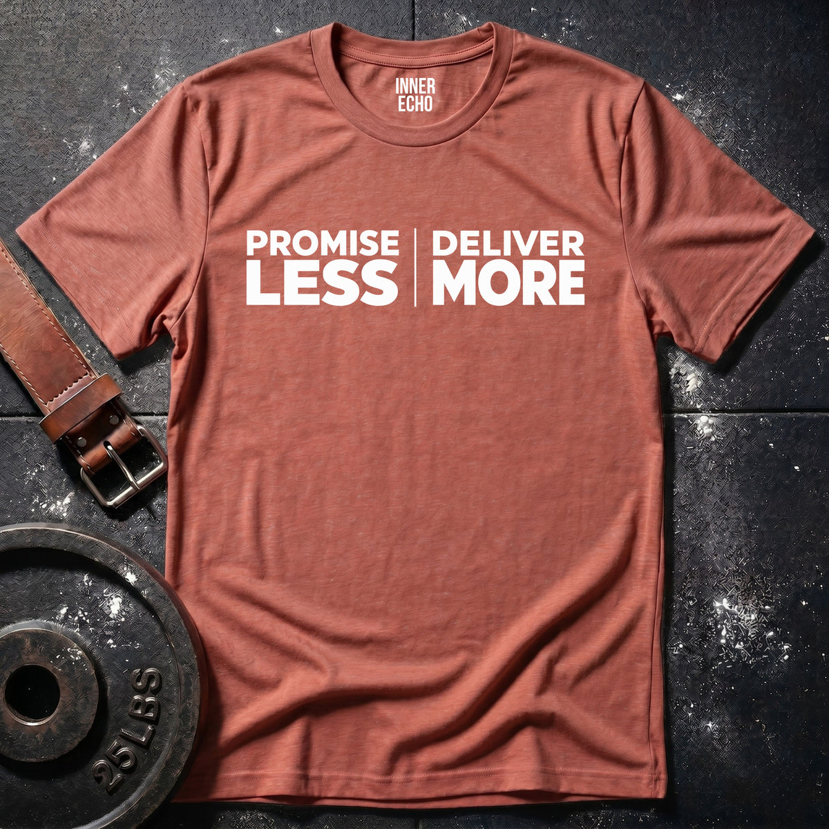 PROMISE LESS DELIVER MORE — T-Shirt