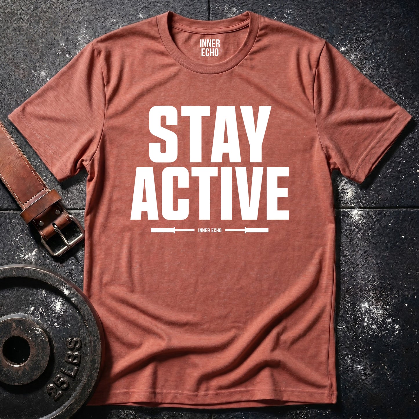 STAY ACTIVE — T-Shirt