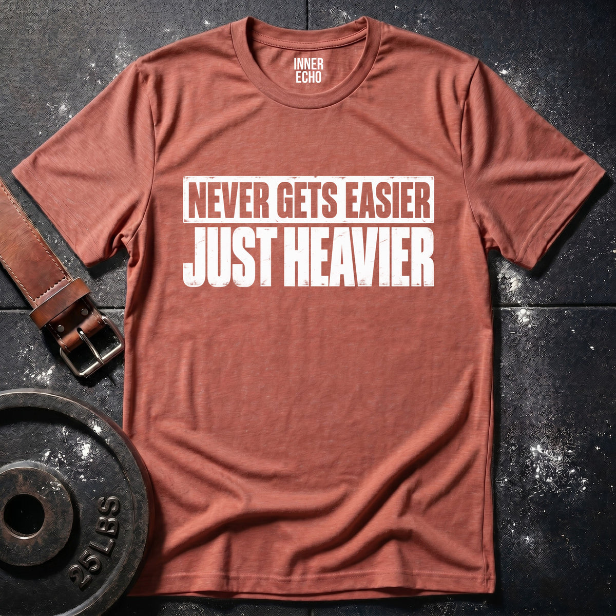 JUST HEAVIER — T-Shirt