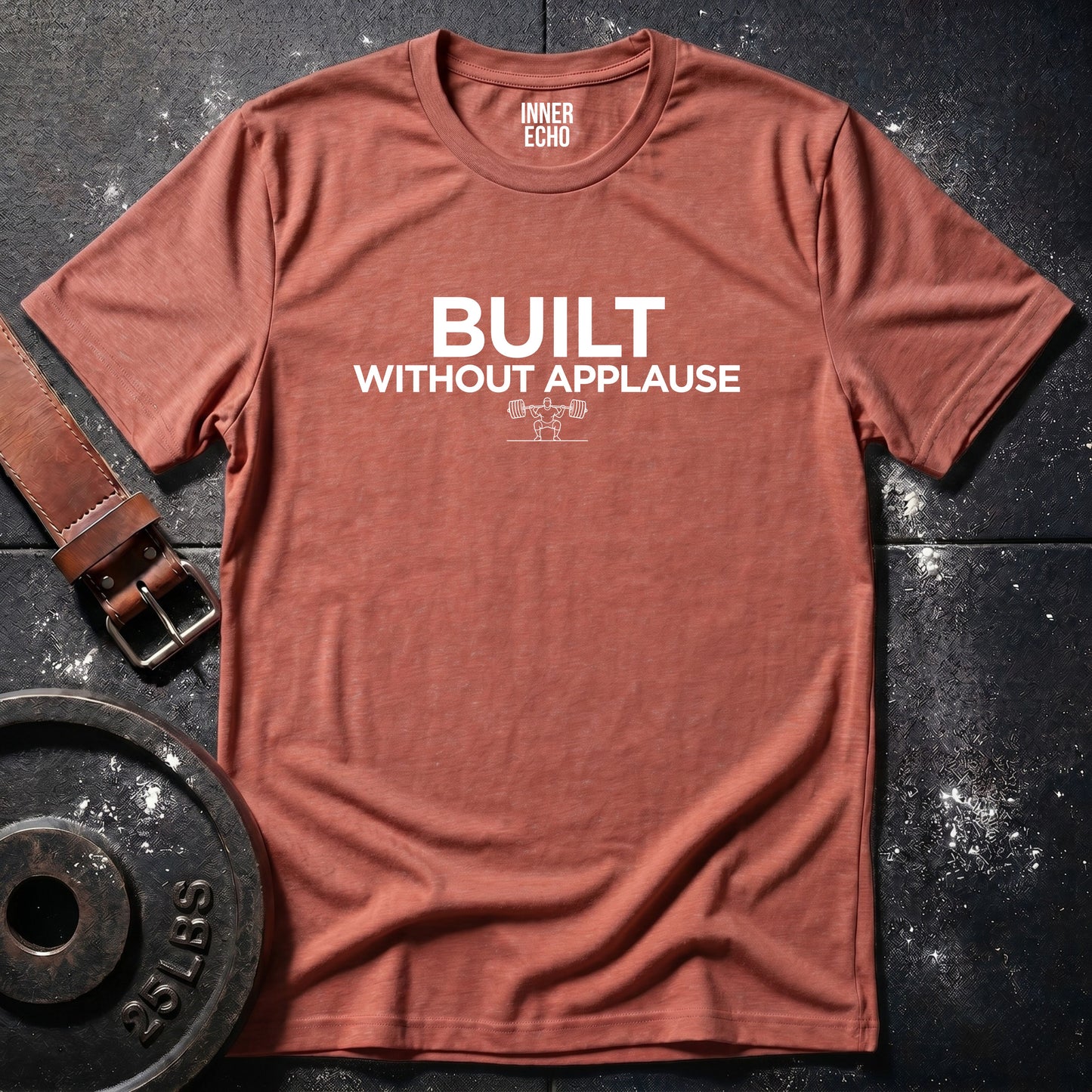 BUILT WITHOUT APPLAUSE — Tee