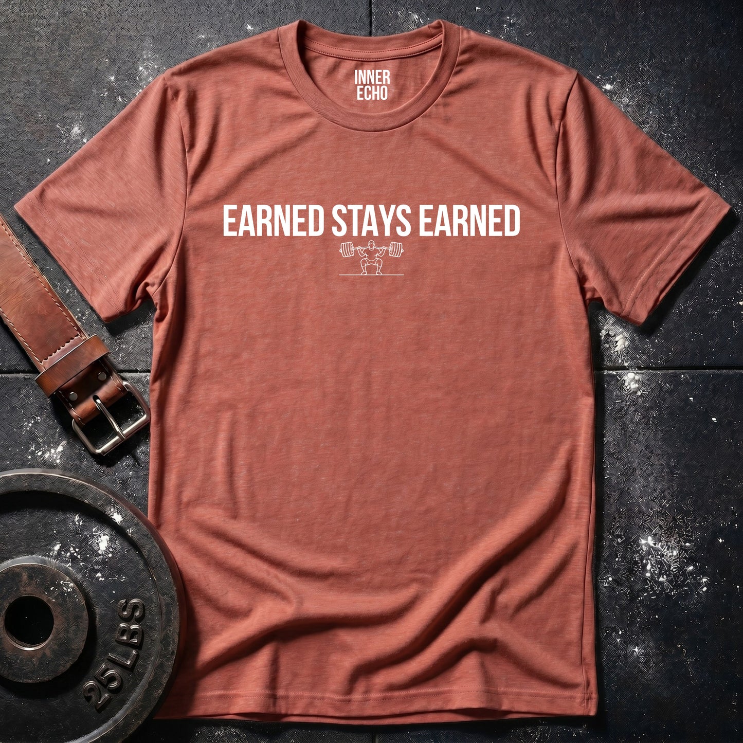 EARNED STAYS EARNED — Tee