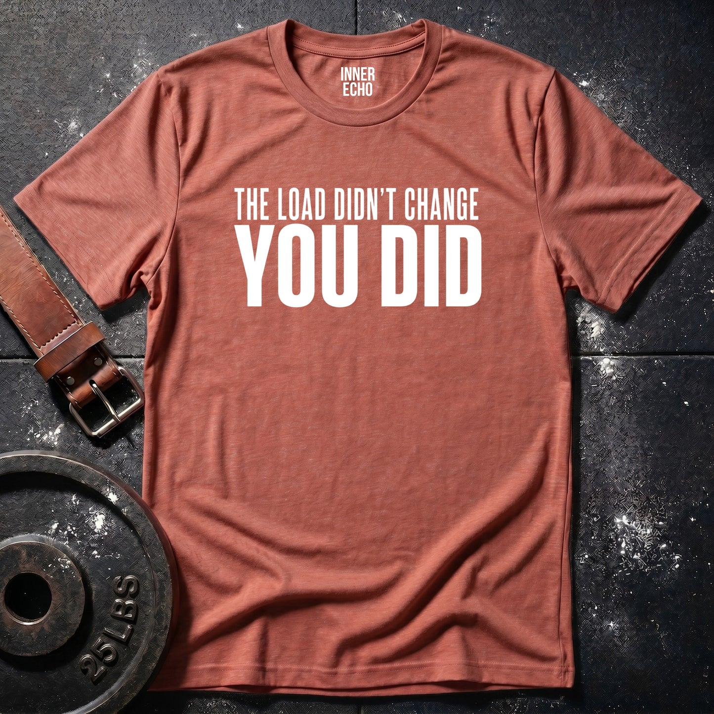YOU DID — T-Shirt
