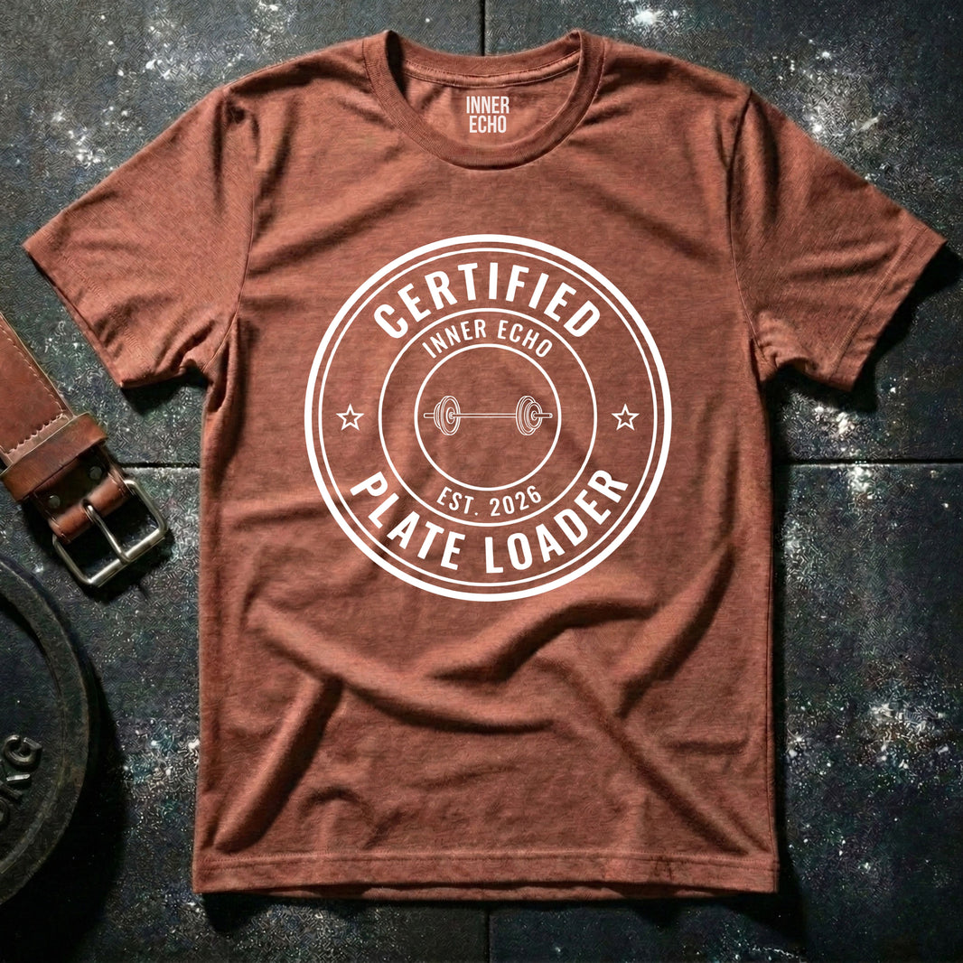 CERTIFIED PLATE LOADER — T-Shirt