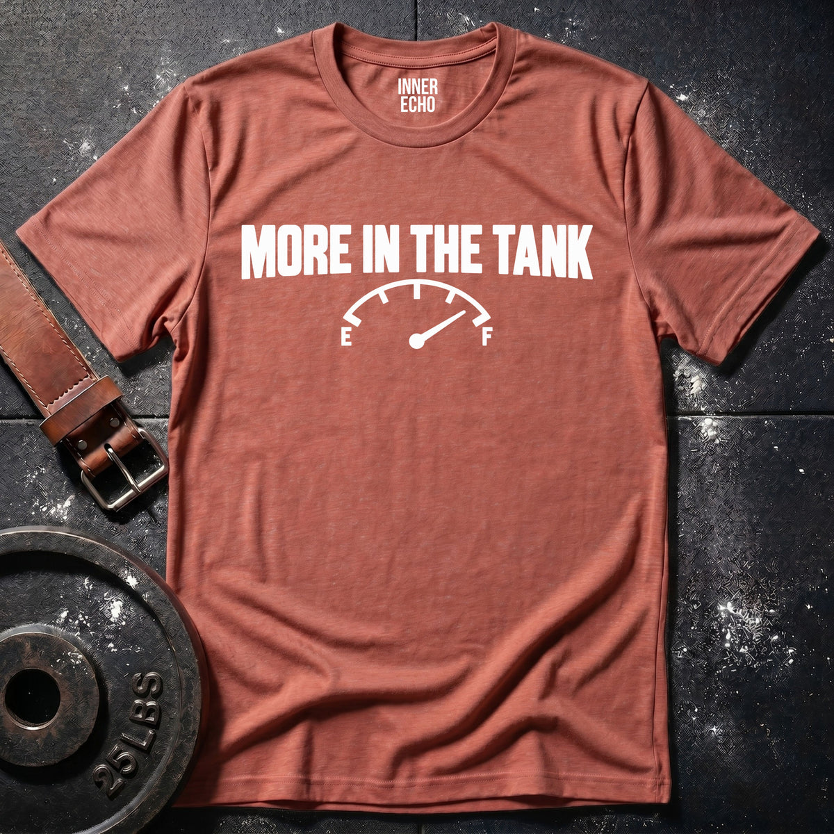 MORE IN THE TANK — T-Shirt