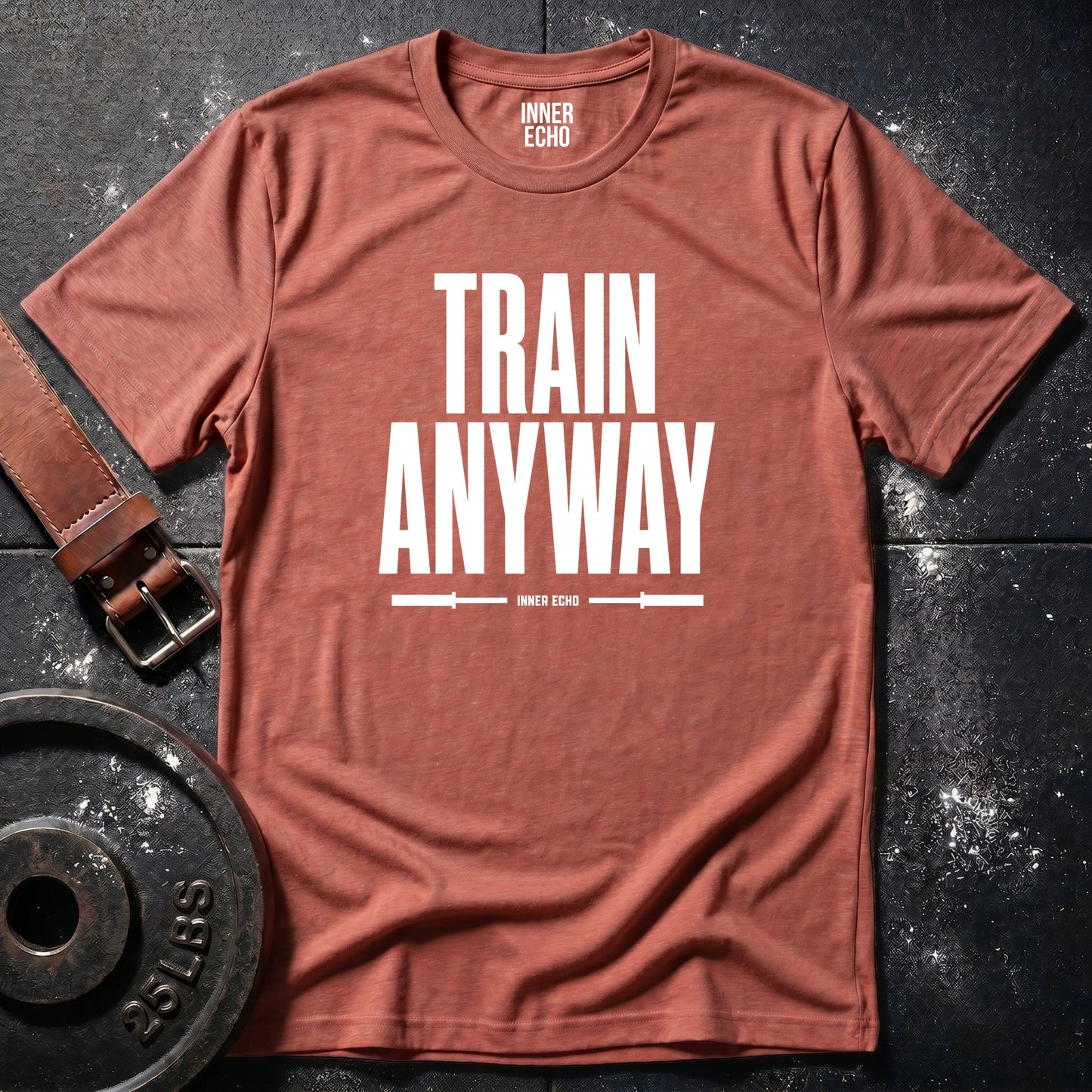 TRAIN ANYWAY — T-Shirt